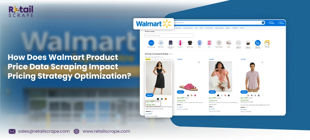 How-Does-Walmart-Product-Price-Data-Scraping-Impact-Pricing-Strategy-Optimization